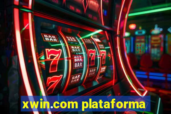 xwin.com plataforma